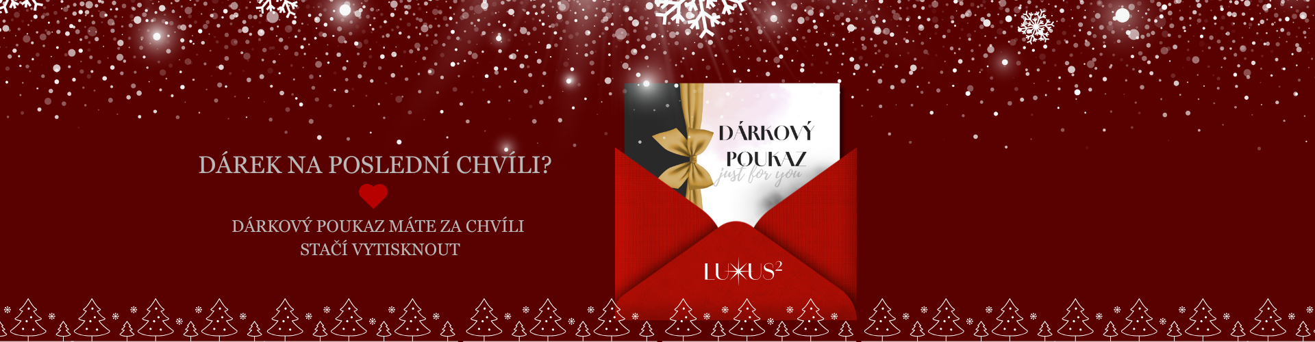 DÁREK NA POSLEDNÍ CHVÍLI 🎁 DÁRKOVÝ POUKAZ MÁTE ZA CHVÍLI - STAČÍ VYTISKNOUT (1920 x 500 px)